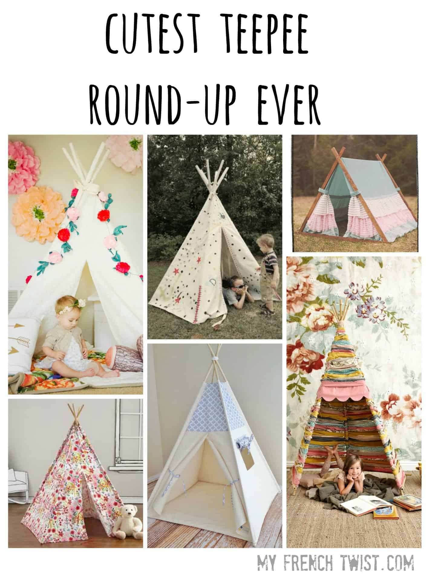 cutest teepee roundups ever - my french twist