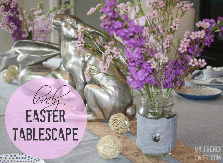 easter tablescape - myfrenchtwist.com